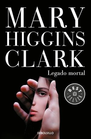 LEGADO MORTAL (BOLSILLO) | 9788466343169 | HIGGINS CLARK, MARY | Llibreria La Gralla | Llibreria online de Granollers