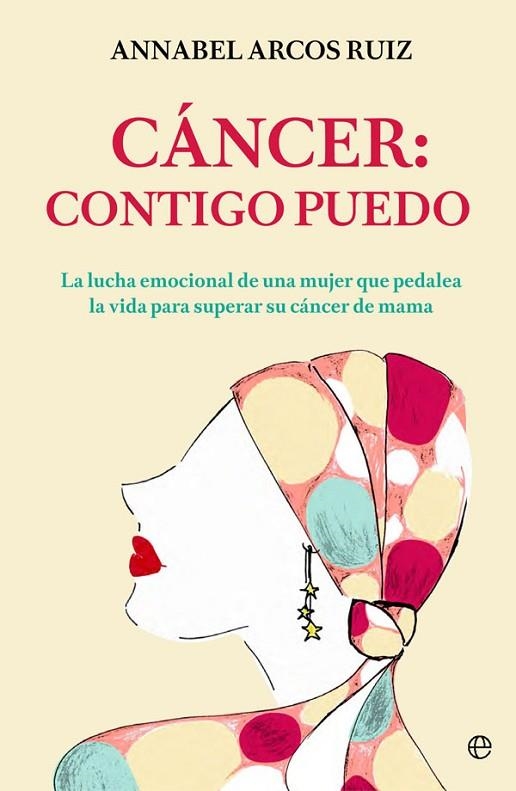 CÁNCER: CONTIGO PUEDO | 9788491642411 | ARCOS RUIZ, ANNABEL | Llibreria La Gralla | Llibreria online de Granollers