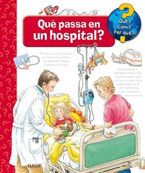 QUÈ PASSA EN UN HOSPITAL? | 9788417254261 | ERNE, ANDREA | Llibreria La Gralla | Librería online de Granollers