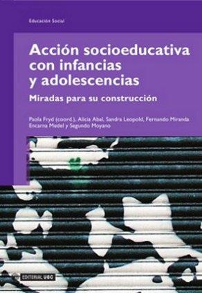ACCION SOCIOEDUCATIVA CON INFANCIAS Y ADOLESCENCIAS | 9788497883818 | Llibreria La Gralla | Llibreria online de Granollers