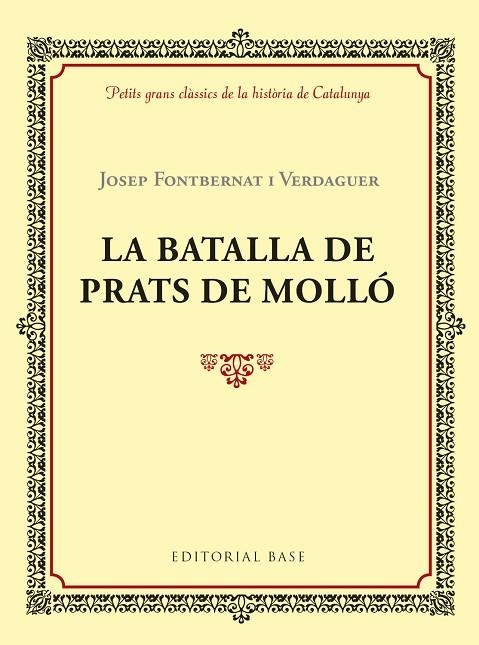 BATALLA DE PRATS DE MOLLÓ, LA  | 9788417183028 | FONTBERNAT, JOSEP | Llibreria La Gralla | Librería online de Granollers