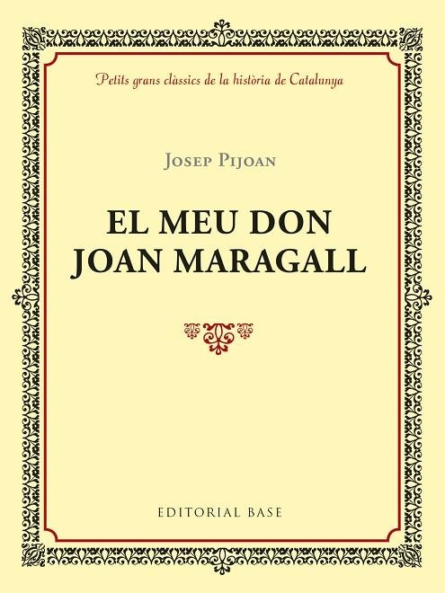 MEU DON JOAN MARAGALL, EL | 9788417183011 | PIJOAN I SOTERAS, JOSEP | Llibreria La Gralla | Llibreria online de Granollers