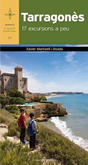 TARRAGONES 17 EXCURSIONSL A PEU | 9788490346389 | MARTORELL, XAVIER | Llibreria La Gralla | Librería online de Granollers