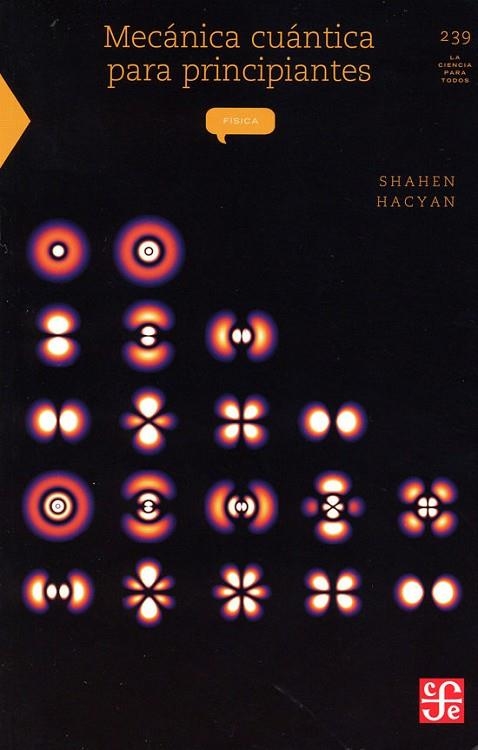 MECÁNICA CUÁNTICA PARA PRINCIPIANTES | 9786071634047 | HACYAN, SHAHEN  | Llibreria La Gralla | Librería online de Granollers