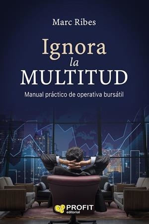 IGNORA LA MULTITUD | 9788417209124 | RIBES ESTRELLA, JOAN MARC | Llibreria La Gralla | Llibreria online de Granollers