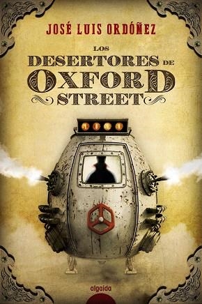 DESERTORES DE OXFORD STREET, LOS  | 9788490678930 | ORDÓÑEZ, JOSÉ LUIS | Llibreria La Gralla | Llibreria online de Granollers