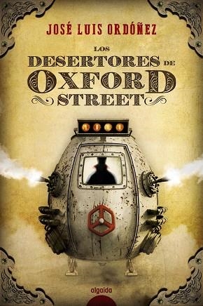 DESERTORES DE OXFORD STREET, LOS | 9788490678930 | ORDÓÑEZ, JOSÉ LUIS | Llibreria La Gralla | Librería online de Granollers