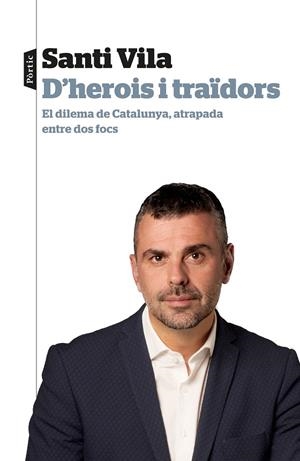 D'HEROIS I TRAÏDORS | 9788498094145 | VILA, SANTI | Llibreria La Gralla | Llibreria online de Granollers