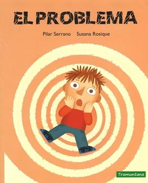 PROBLEMA, EL (CAST) | 9788416578900 | SERRANO, PILAR / ROSIQUE, SUSANA | Llibreria La Gralla | Librería online de Granollers
