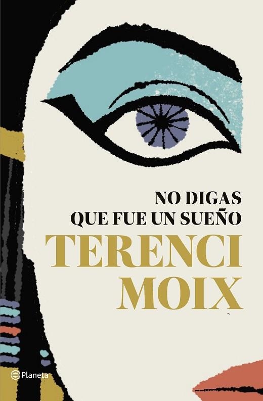 NO DIGAS QUE FUE UN SUEÑO | 9788408182665 | MOIX, TERENCI | Llibreria La Gralla | Librería online de Granollers