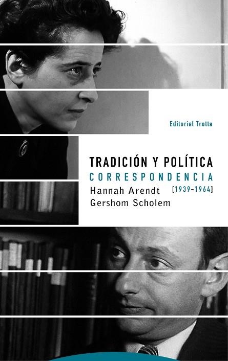 TRADICIÓN Y POLÍTICA | 9788498797138 | ARENDT, HANNAH/SCHOLEM, GERSHOM/ | Llibreria La Gralla | Librería online de Granollers