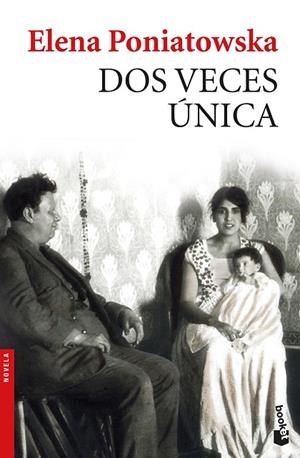 DOS VECES ÚNICA | 9788432233340 | PONIATOWSKA, ELENA | Llibreria La Gralla | Llibreria online de Granollers