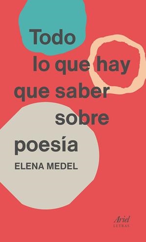 TODO LO QUE HAY QUE SABER SOBRE POESÍA | 9788434425682 | MEDEL, ELENA | Llibreria La Gralla | Librería online de Granollers