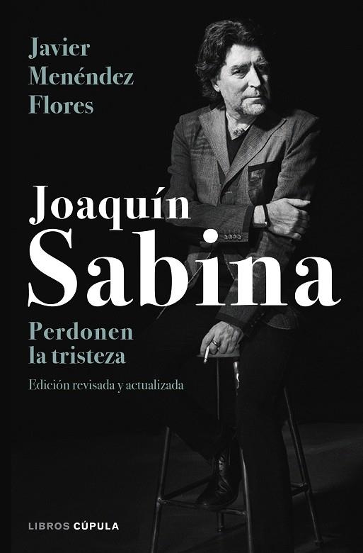 JOAQUIN SABINA  PERDONEN LA TRISTEZA | 9788448024079 | MENÉNDEZ FLORES, JAVIER | Llibreria La Gralla | Librería online de Granollers