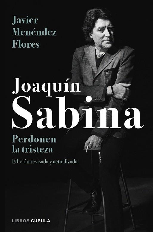 JOAQUIN SABINA  PERDONEN LA TRISTEZA | 9788448024079 | MENÉNDEZ FLORES, JAVIER | Llibreria La Gralla | Llibreria online de Granollers