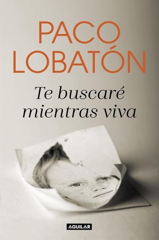 TE BUSCARÉ MIENTRAS VIVA | 9788403518681 | LOBATON, PACO | Llibreria La Gralla | Librería online de Granollers