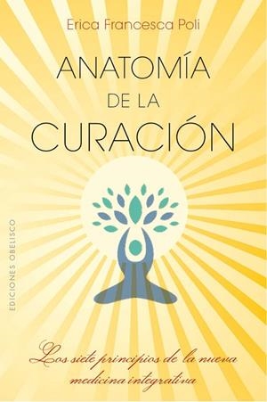 ANATOMÍA DE LA CURACIÓN | 9788491113140 | POLI, ERICA FRANCESCA | Llibreria La Gralla | Librería online de Granollers