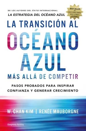 TRANSICIÓN AL OCÉANO AZUL, LA  | 9788492921843 | CHAN, W. KIM; MAUBORGNE, RENÉE | Llibreria La Gralla | Librería online de Granollers