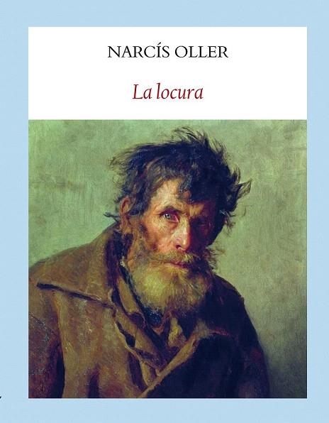 LOCURA, LA | 9788493983093 | OLLER, NARCÍS | Llibreria La Gralla | Llibreria online de Granollers