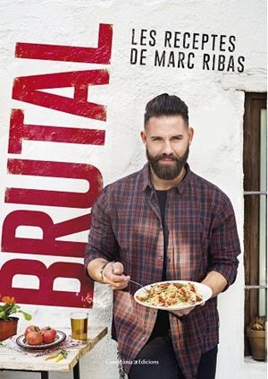 BRUTAL. LES RECEPTES DE MARC RIBAS | 9788490347140 | RIBAS BELTRAN, MARC | Llibreria La Gralla | Llibreria online de Granollers