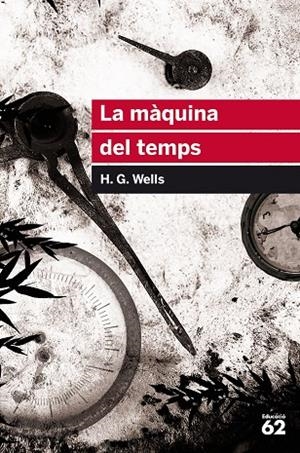MÀQUINA DEL TEMPS, LA | 9788415954507 | WELLS, H. G. | Llibreria La Gralla | Librería online de Granollers
