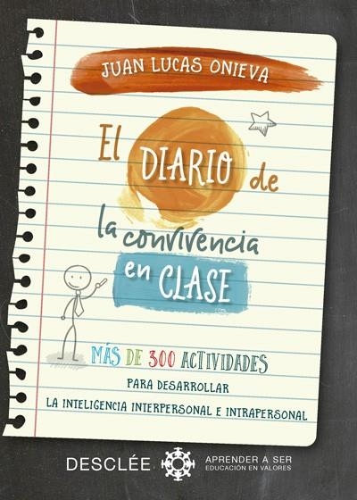 DIARIO DE LA CONVIVENCIA EN CLASE. MÁS DE 300 ACTIVIDADES PARA DESARROLLAR LA, EL | 9788433028662 | ONIEVA LÓPEZ, JUAN LUCAS | Llibreria La Gralla | Llibreria online de Granollers