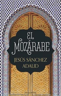 MOZARABE, EL (BOLSILLO) | 9788417216009 | SÁNCHEZ ADALID, JESÚS | Llibreria La Gralla | Llibreria online de Granollers
