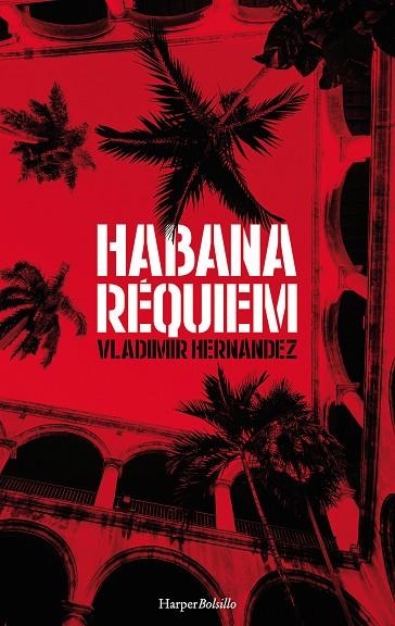 HABANA RÉQUIEM (BOLSILLO) | 9788417216061 | HERNÁNDEZ, VLADIMIR | Llibreria La Gralla | Llibreria online de Granollers