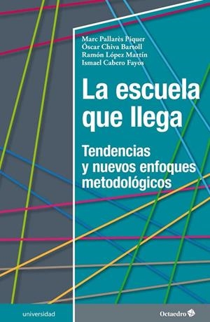 ESCUELA QUE LLEGA, LA | 9788417219208 | PALLARÈS PIQUER, MARC/CHIVA BARTOLL, ÓSCAR/LÓPEZ MARTÍN, RAMÓN/CABERO FAYOS, ISMAEL | Llibreria La Gralla | Librería online de Granollers
