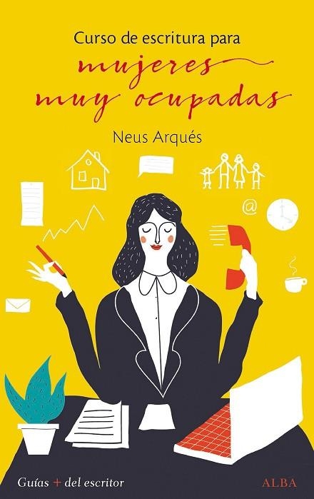 CURSO DE ESCRITURA PARA MUJERES MUY OCUPADAS | 9788490653968 | ARQUÉS, NEUS | Llibreria La Gralla | Librería online de Granollers