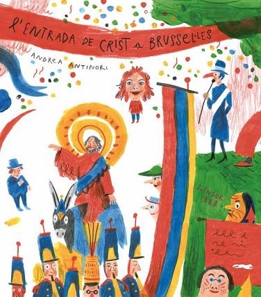 ENTRADA DE CRIST A BRUSSEL·LES, L' | 9788494674389 | ANTINORI, ANDREA | Llibreria La Gralla | Librería online de Granollers