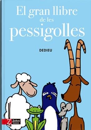 GRAN LLIBRE DE LES PESSIGOLLES, EL | 9788494713514 | DEDIEU, THIERRY | Llibreria La Gralla | Librería online de Granollers