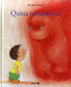 QUINA REBEQUERIA! | 9788484705741 | ALLANCÉ, MIREILLE D' | Llibreria La Gralla | Librería online de Granollers
