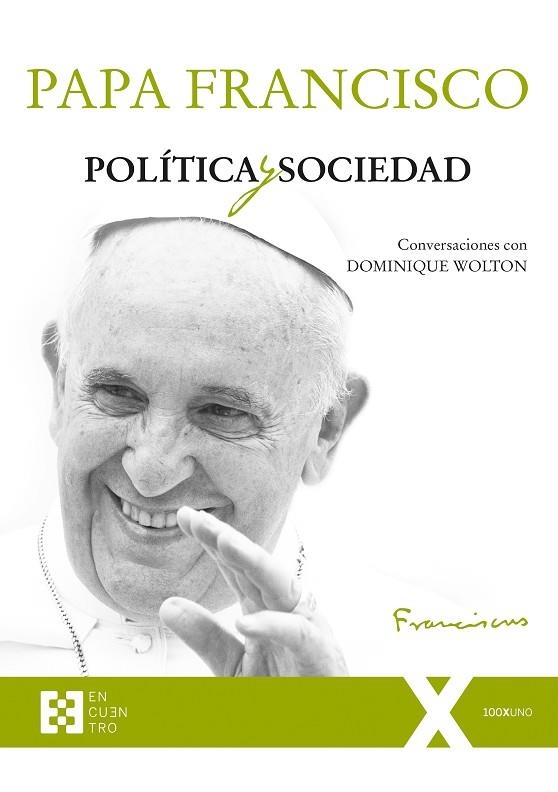 POLÍTICA Y SOCIEDAD | 9788490559161 | BERGOGLIO, JORGE MARIO/WOLTON, DOMINIQUE | Llibreria La Gralla | Librería online de Granollers