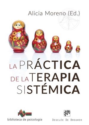 PRÁCTICA DE LA TERAPIA SISTÉMICA, LA | 9788433029645 | MORENO FERNÁNDEZ, ALICIA/POLO USAOLA, CRISTINA/LARA LÓPEZ AGREDO, VANESA/MAGAZ MUÑOZ, ANA/ORTEGA CAB | Llibreria La Gralla | Llibreria online de Granollers