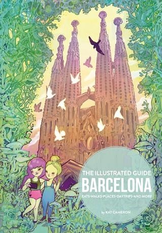THE ILLUSTRATED GUIDE BARCELONA | 9788416500789 | CAMERON, KAT | Llibreria La Gralla | Librería online de Granollers