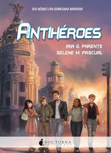 ANTIHÉROES | 9788416858378 | G. PARENTE, IRIA/M. PASCUAL, SELENE | Llibreria La Gralla | Llibreria online de Granollers