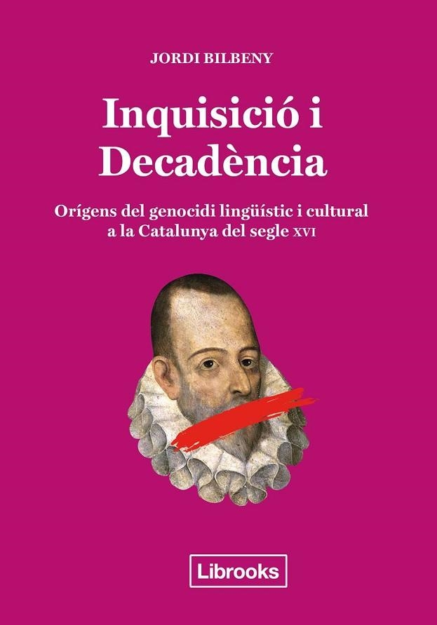 INQUISICIÓ I DECADÈNCIA | 9788494666896 | BILBENY I ALSINA, JORDI | Llibreria La Gralla | Librería online de Granollers
