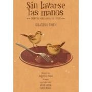 SIN LAVARSE LAS MANOS. CUENTOS PARA  ANTES DE COMER | 9788415149262 | DUCH, GUSTAVO | Llibreria La Gralla | Llibreria online de Granollers