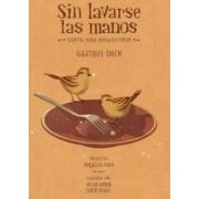SIN LAVARSE LAS MANOS. CUENTOS PARA  ANTES DE COMER | 9788415149262 | DUCH, GUSTAVO | Llibreria La Gralla | Librería online de Granollers