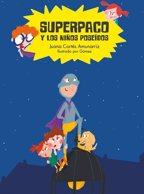 SUPERPACO Y LOS NIÑOS POSEÍDOS | 9788417123352 | CORTES AMUNARRIZ, JUANA | Llibreria La Gralla | Librería online de Granollers
