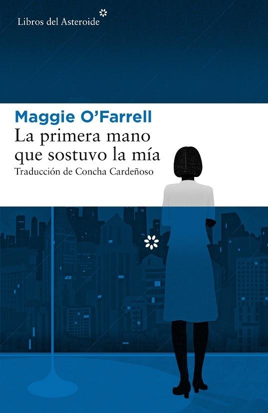 PRIMERA MANO QUE SOSTUVO LA MÍA, LA | 9788417007379 | O'FARRELL, MAGGIE | Llibreria La Gralla | Llibreria online de Granollers