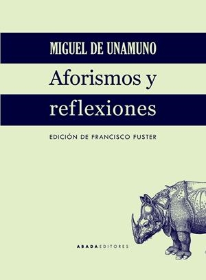 AFORISMOS Y REFLEXIONES | 9788417301026 | DE UNAMUNO Y JUGO, MIGUEL | Llibreria La Gralla | Librería online de Granollers