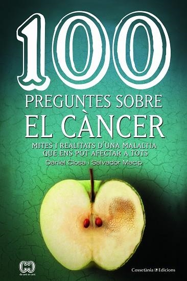 100 PREGUNTES SOBRE EL CANCER | 9788490347171 | CLOSA, DANIEL; MACIP, SALVADOR | Llibreria La Gralla | Llibreria online de Granollers