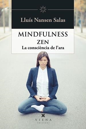 MINDFULNESS ZEN | 9788483309810 | SALAS, LLUIS NANSEN | Llibreria La Gralla | Librería online de Granollers
