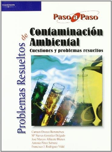 PROBLEMAS RESUELTOS DE CONTAMINACIÓN AMBIENTAL | 9788497321884 | ALFAYATE BLANCO, JOSE MARCOS/GONZÁLEZ DELGADO, MARÍA NIEVES/OROZCO BARRENETXEA, CARMEN/PÉREZ SERRANO | Llibreria La Gralla | Librería online de Granollers