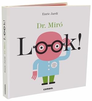 LOOK! DR. MIRÓ | 9788491013327 | JARDI, ENRIC | Llibreria La Gralla | Librería online de Granollers