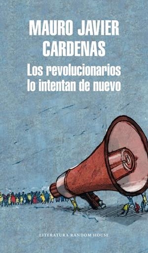 REVOLUCIONARIOS LO INTENTAN DE NUEVO, LOS | 9788439733744 | CÁRDENAS, MAURO JAVIER | Llibreria La Gralla | Librería online de Granollers