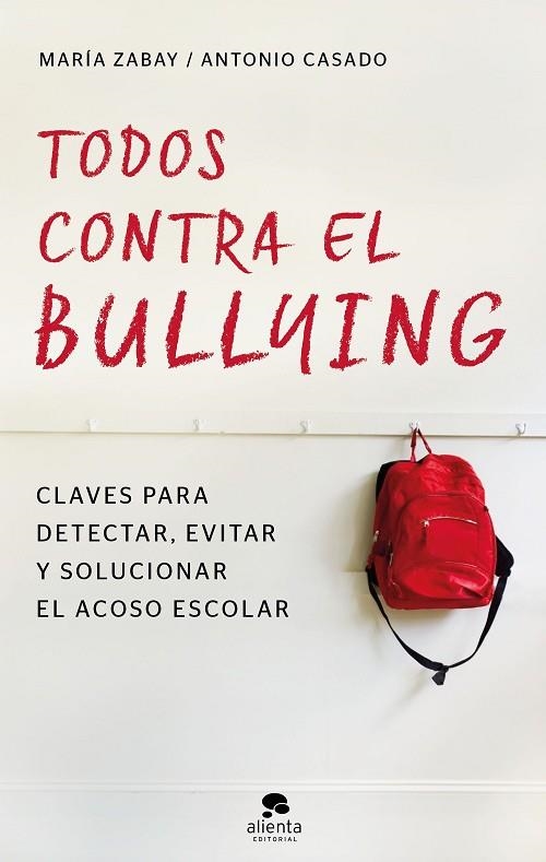 TODOS CONTRA EL BULLYING | 9788416928583 | ZABAY BES, MARÍA/CASADO MENA, JOSÉ ANTONIO | Llibreria La Gralla | Librería online de Granollers