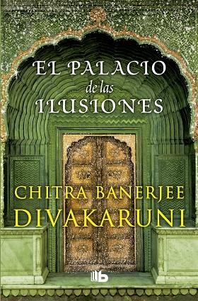 PALACIO DE LAS ILUSIONES, EL | 9788490704752 | BANERJEE DIVAKARUNI, CHITRA | Llibreria La Gralla | Librería online de Granollers